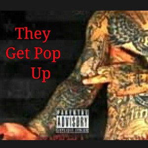 (freestyled) - They Get Pop Up-_Featuring_Lady_Nique_&_Not_A_Lyricist