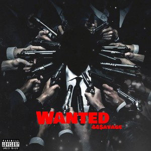 Wanted by 44$avage