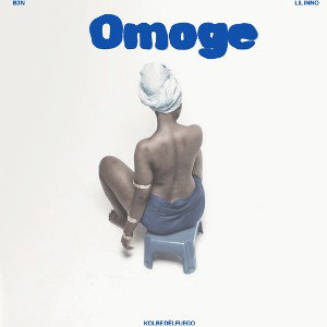 Omoge - ft Lil inno & B3N