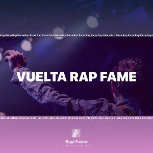 vuelta rap Fame