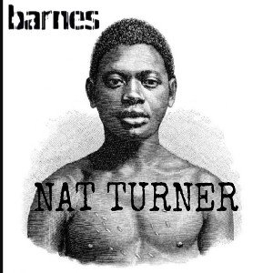 BARNES - Nat Turner