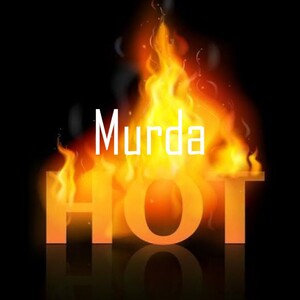 Murda Hot