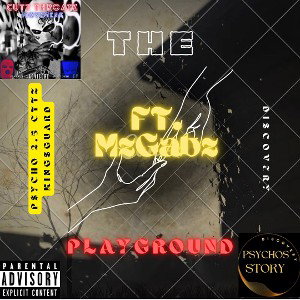 The Playground(Bonus Track)- P$ycho 2.5 ft. MzGabz