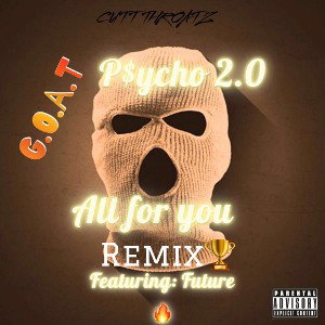All for you (REMIX)-Future ft P$ycho 2.0