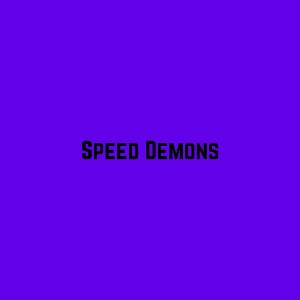 speed demon