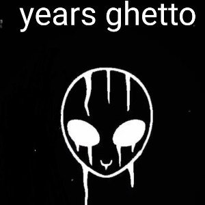 years ghetto