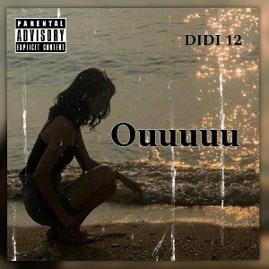 DIDI 12 __Ouuuuu