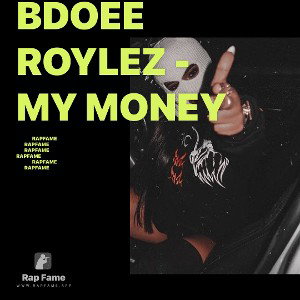 Bdoee Roylez - My Money 