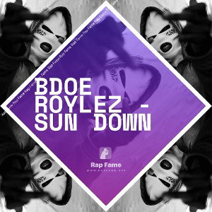 Bdoe Roylez - Sun down 