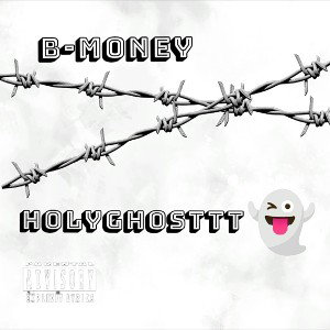 👻HolyGhosTTT & B-MONEY '''Let's Roll'''
