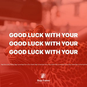good luck with your 