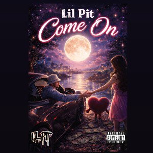 Lil Pit - Come On