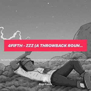 4Fifth - ZZZ (a throwback round vs the homie T-mitch)