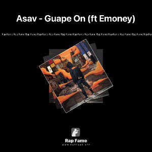 Asav - Guape On (ft Emoney)