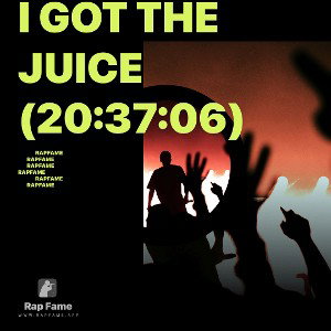 I got the Juice (20:37:06)