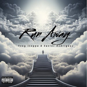 Run Away Ft Xavier Rodriguez
