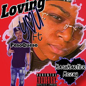 Loving You ft PesoQueso