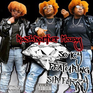 So Icy Ft Sir FLIZZY (I’m on first verse)