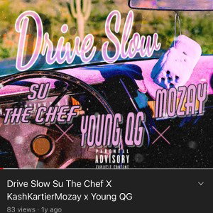  drive slow (slow it down) prod.yondo(I am 2nd verse n hook)