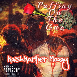 PUFFING ON THE GAS BY KashKartier Mozay