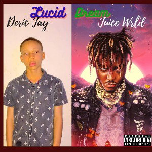 Deric Jay - Lucid Dream rmx - Juice wrld × Deric Jay  