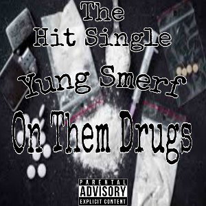 On Them Drugs 