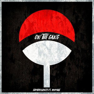 On The Gang Uchiha Clan feat. 954mari Gameboyjones&954mari