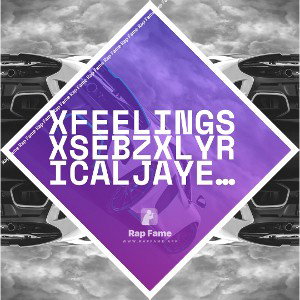 xFEELINGSxSEBZxLYRICALJAYEEE