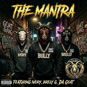 MANTRA ft. IVRY x BRELLY G DA GOAT