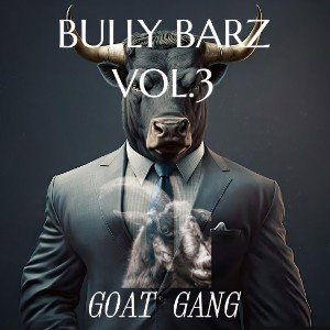BULLY BARZ VOL.3