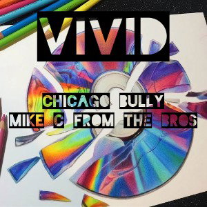 VIVID ft. MIKE C FROM THE BROS.