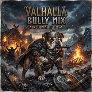 VALHALA THE BULLY MIX
