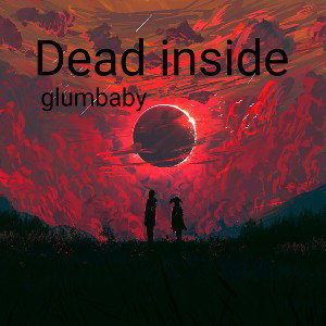 Glumbaby - Dead inside 