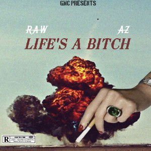 Life’s a Bitch Ft. AZ