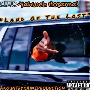 “Land Of The Lost”-Yahweh Hosanna! #STRUGGLEMUSIK🎧 #FAMILYBUSINESS💯