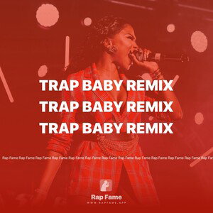 trap baby remix 