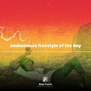 anabananas freestyle of the day