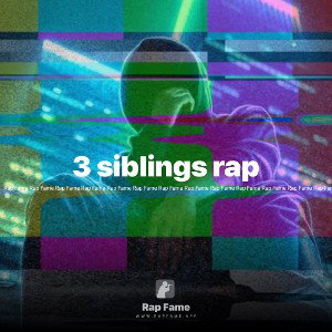 3 siblings rap