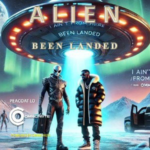Alien👽 _Been Landed_OmniCarte Mar 16_ 2025_ 356AM