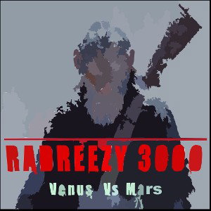 Radreezy 3000 - Venus  vs Mars (Audio)
