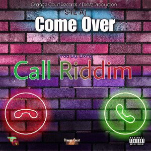 COME OVER (CALL RIDDIM) 
