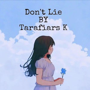 Tarafiars_K_-_Dont Lie_