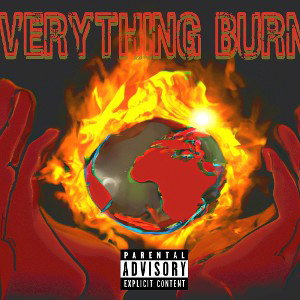 Everything burns