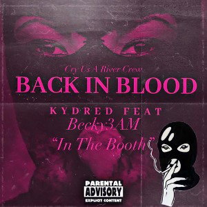 Back In Blood-Becky3AM Ft. KYDRED