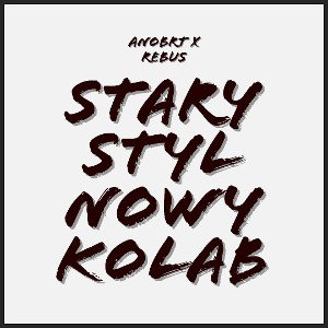 anoBRT x Rebus - Stary styl, nowy kolab
