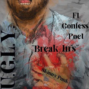 SKINNY PUNK FT: CONFESS POET -BREAK 💔IN 
