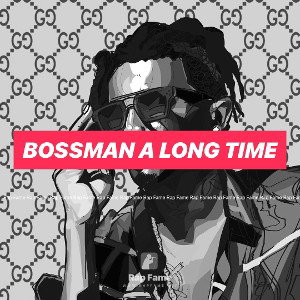 BossMan a long time 