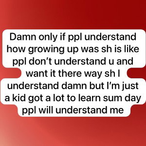 maybe ppl understand when I’m gone