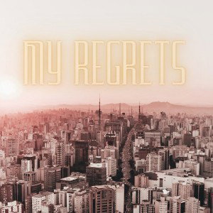 My Regrets