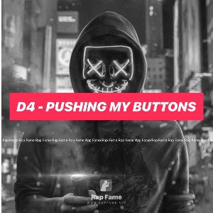 D4 - Pushing My Buttons 